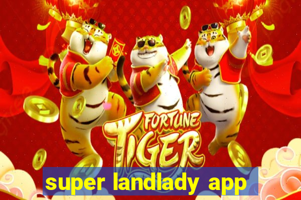 super landlady app